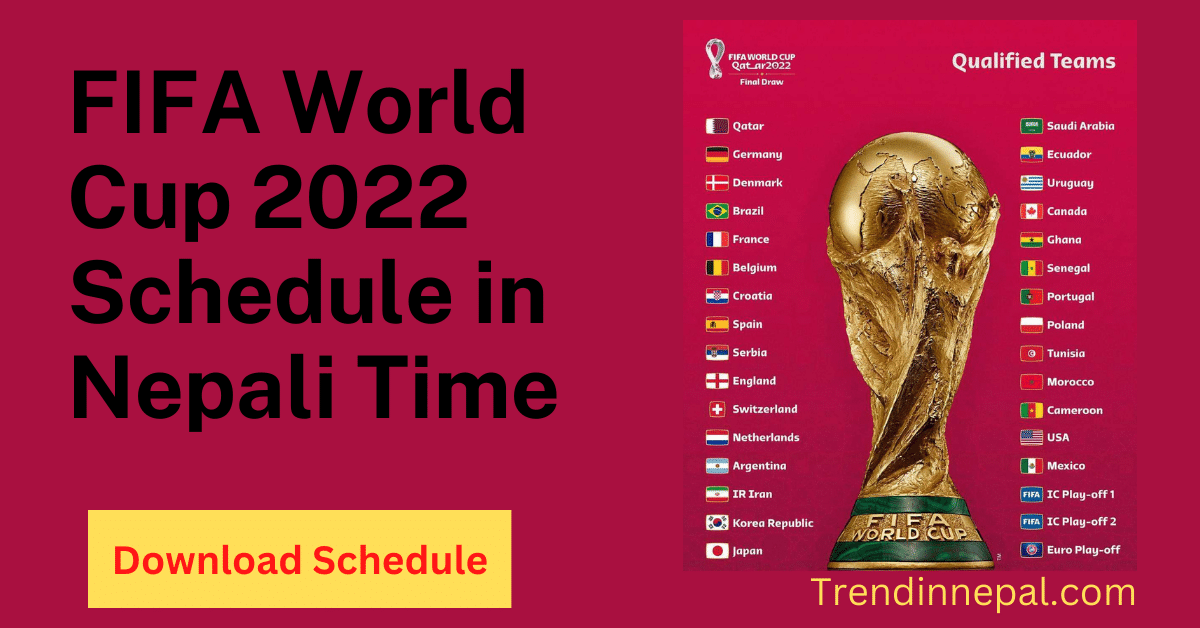 FIFA world cup 2022 schedule in Nepali Time Fixtures, Tie sheet