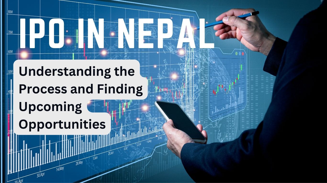 IPOs in Nepal Understanding the Process and Finding Opportunities